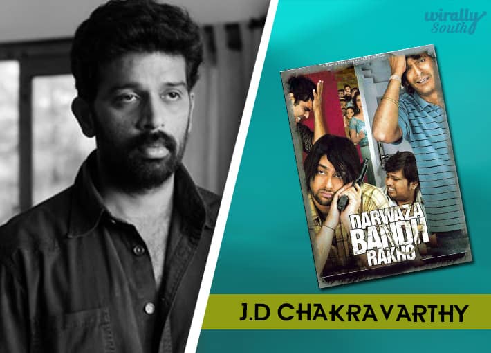 J D Chakravarthy : Darwaaza Bandh Rakho and few others in Hindi-Telugu Directors