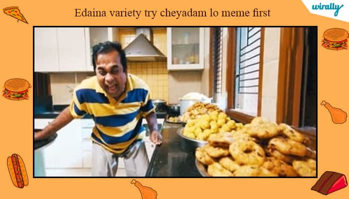 Edaina variety try cheyadam lo meme first