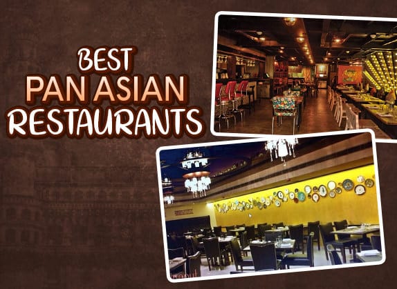 5 Best Pan Asian Restaurants In Hyderabad And Their Famous Dishes - Wirally