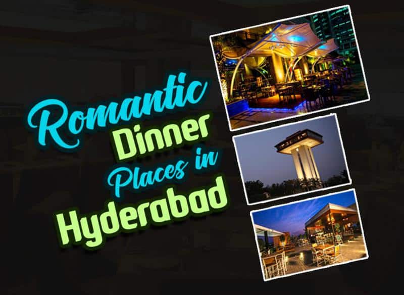 Best Romantic Dinner Places In Hyderabad - Wirally