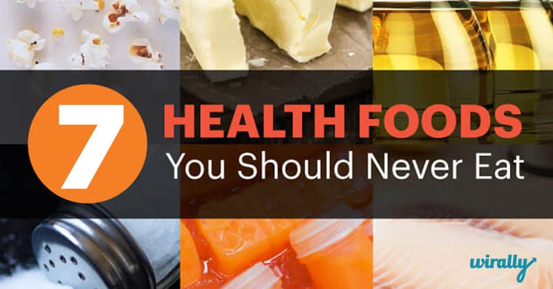 7 Health Foods That Aren't Actually Healthy - Wirally