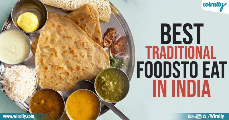 Traditional Foods To Eat In India