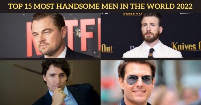 Top 15 Most Handsome Men in the World 2022