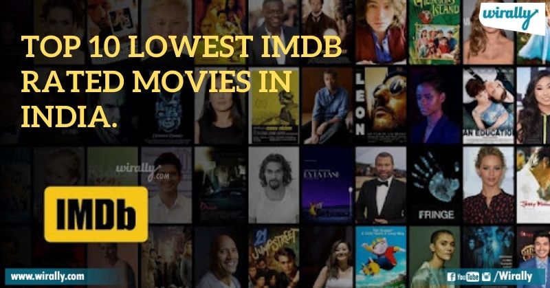 Top 10 Lowest IMDB Rated Movies in India.
