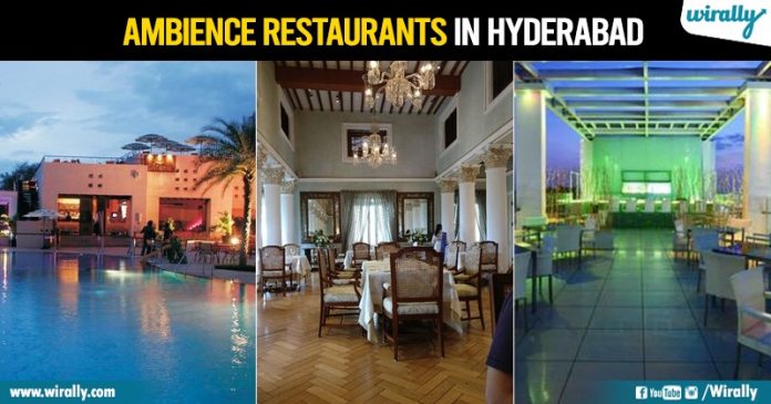 Top 10 Ambience Restaurants in Hyderabad